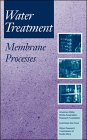 Water Treatment Membrane Processes, Joel Mallevialle